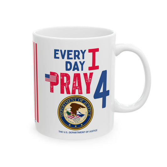 Justice - Cabinet - Every Day -  Mug - 11 oz