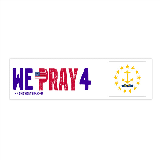 Rhode Island - We Pray - Bumper Sticker - Regular