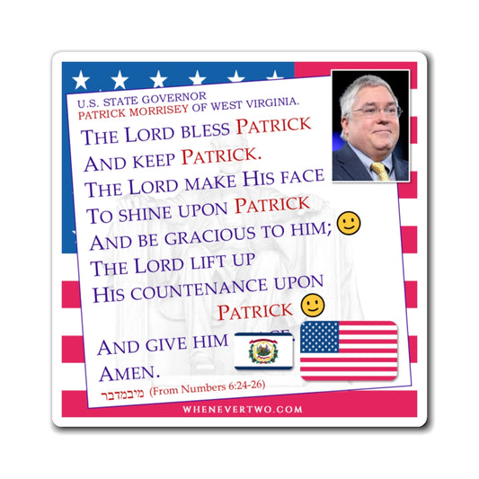 Patrick Morrisey - State Executive Governor West Virginia - The Aaronic Blessing Magnet - 4'' - [299]
