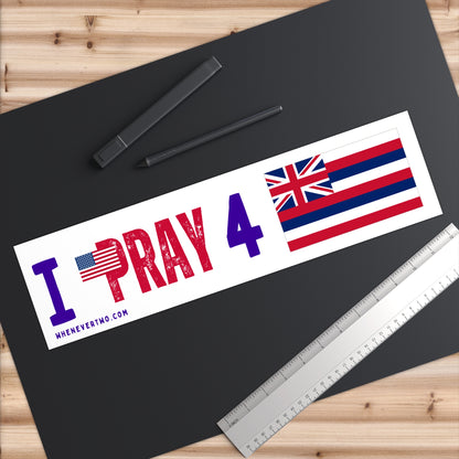 Hawaii - I Pray - Bumper Sticker - Large