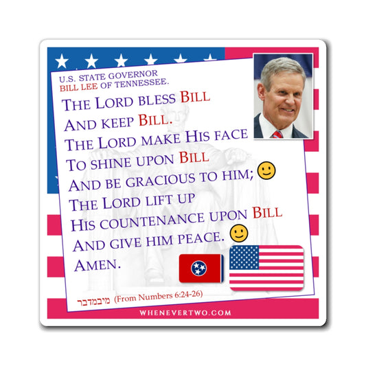 Bill Lee - State Executive Governor Tennessee - The Aaronic Blessing Magnet - 4'' - [294]