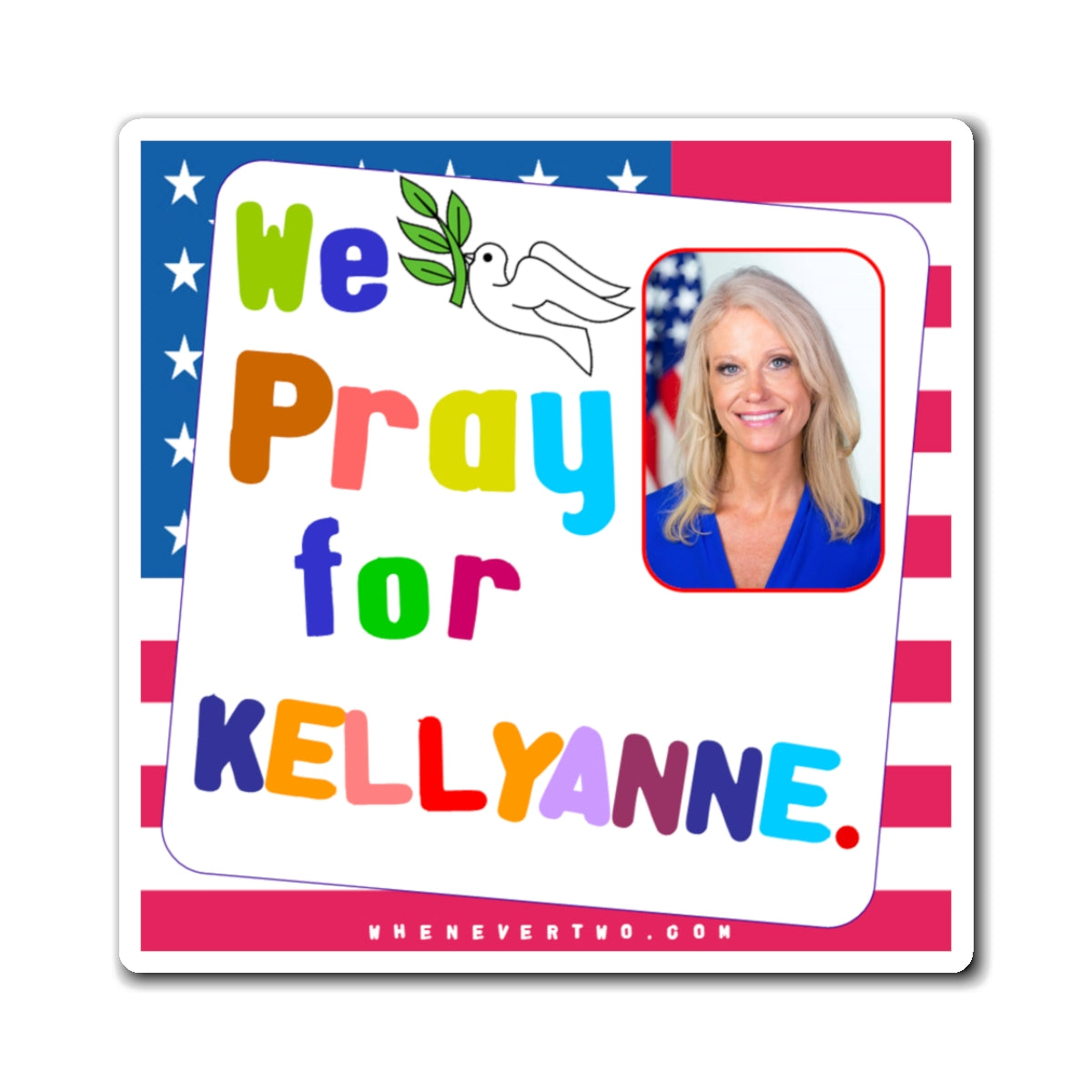 Kellyanne Conway - We The People - Noah's Rainbow Magnet - 3'' - [59]