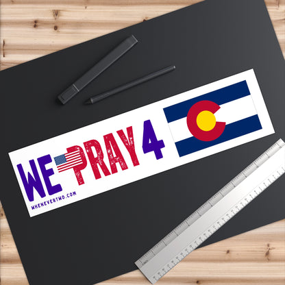 Colorado - We Pray - Bumper Sticker - Large