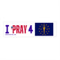 Indiana - I Pray - Bumper Sticker - Regular