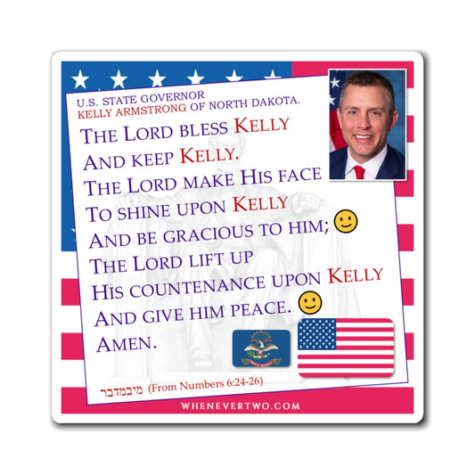 Kelly Armstrong - State Executive Governor North Dakota - The Aaronic Blessing Magnet - 4'' - [289]