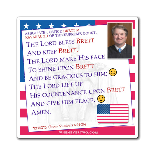 Brett M. Kavanaugh - Judiciary Supreme Court Associate Justice - The Aaronic Blessing Magnet - 4'' - [140]