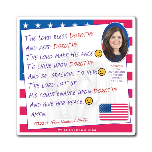 Dorothy Shea - Executive Cabinet Ambassador to the United Nations - The Aaronic Blessing Magnet - 4'' - [133]
