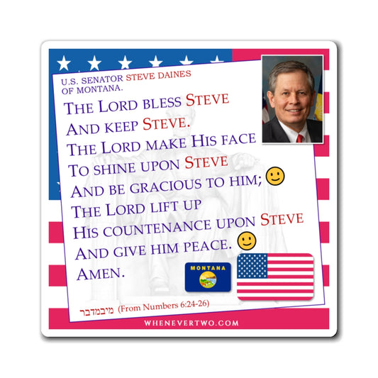 Steve Daines - Legislative Senator Montana - The Aaronic Blessing Magnet - 4'' - [227]