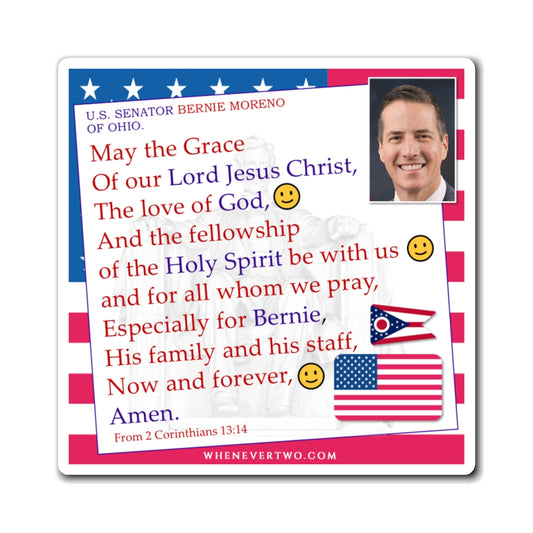 Bernie Moreno - Legislative Senator Ohio - The Benediction Blessing Magnet - 4'' - [248]