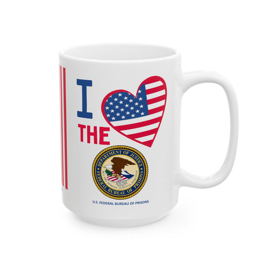 U.S. Federal Bureau of Prisons - Major Agencies - I Love - Mug - 15 oz
