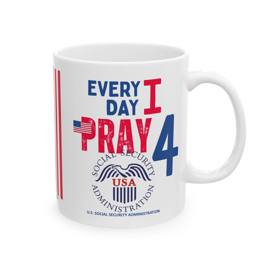 U.S. Social Security Administration - Major Agencies - I Pray - Mug - 11 oz