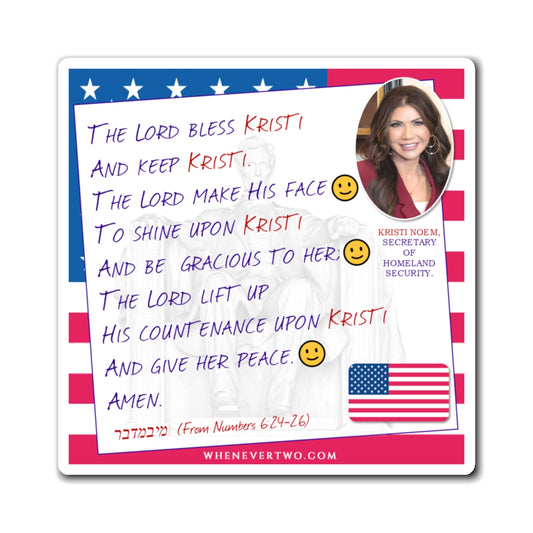 Kristi Noem - Executive Cabinet Secretary of Homeland Security - The Aaronic Blessing Magnet - 4'' - [128]