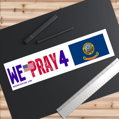 Idaho - We Pray - Bumper Sticker - Large