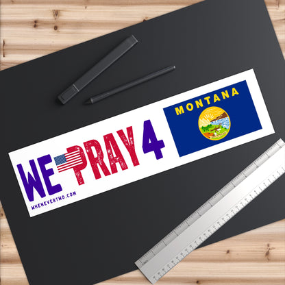 Montana - We Pray - Bumper Sticker - Large