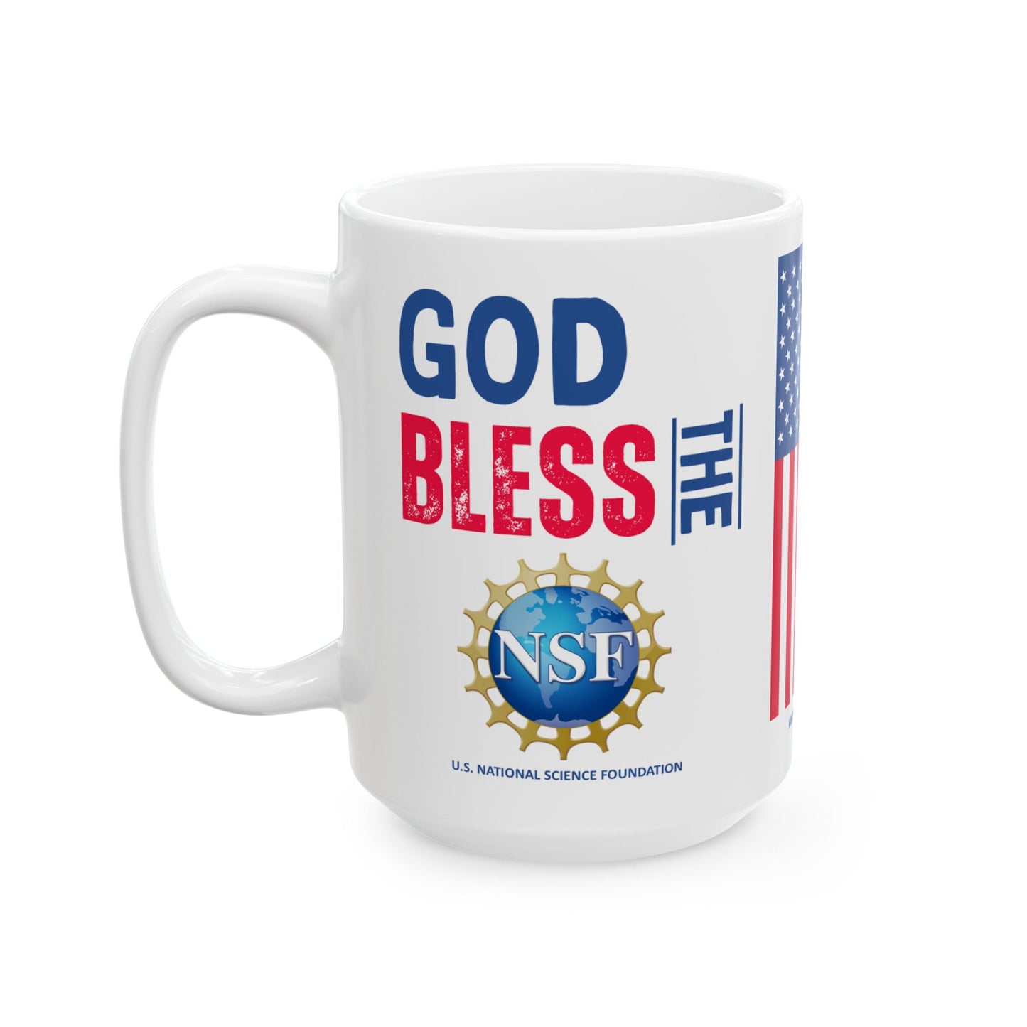 U.S. National Science Foundation - Major Agencies - God Bless -  Mug - 15 oz