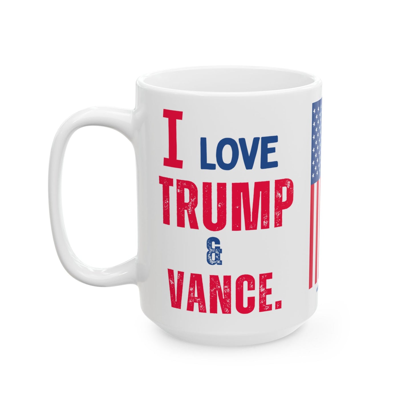 Donald John Trump. - JD Vance - I Love - Mug - 15oz - [209]