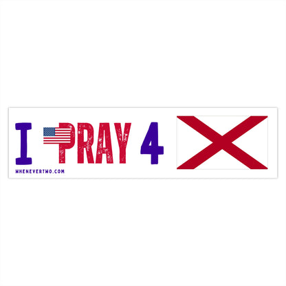 Alabama - I Pray - Bumper Sticker - Large