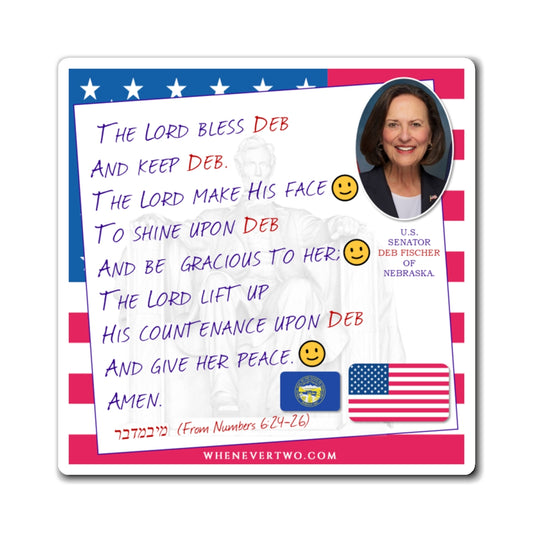 Deb Fischer - Legislative Senator Nebraska - The Aaronic Blessing Magnet - 4'' - [229]