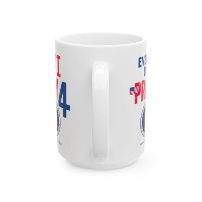 Labor - Cabinet - Every Day -  Mug - 15 oz