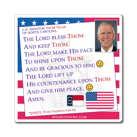 Thom Tillis - Legislative Senator North Carolina - The Aaronic Blessing Magnet - 4'' - [261]