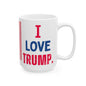 Donald John Trump. - Executive White House President of the United States of America - I Love - Mug - 15oz - [209]