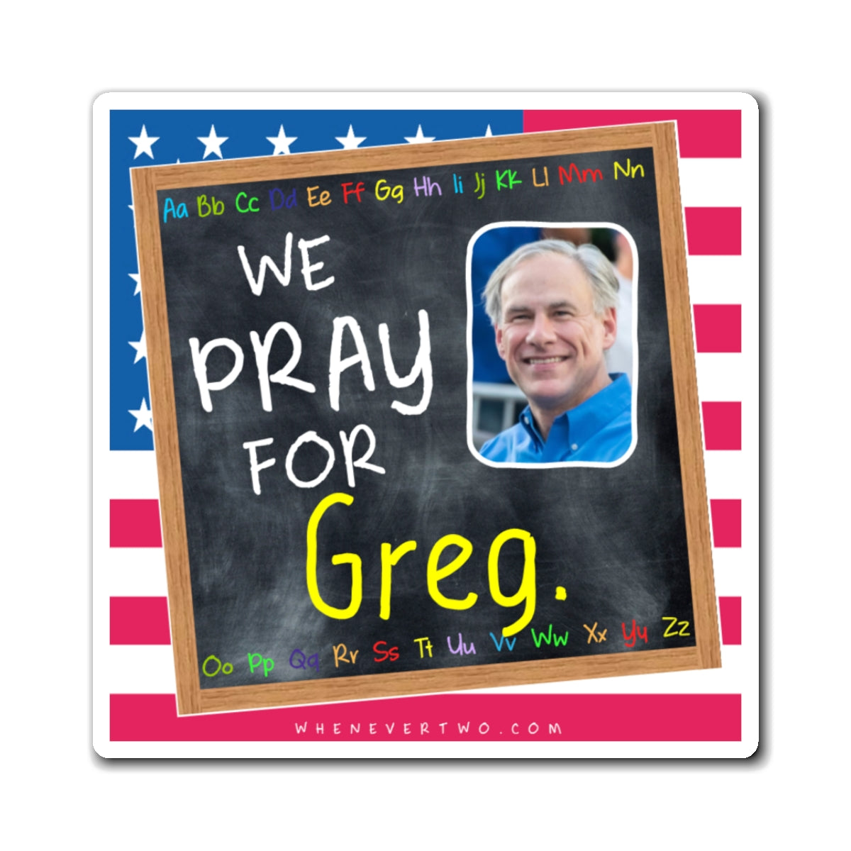 Greg Abbott - State Executive Governor Texas - The Blackboard Magnet - 3'' - [295]