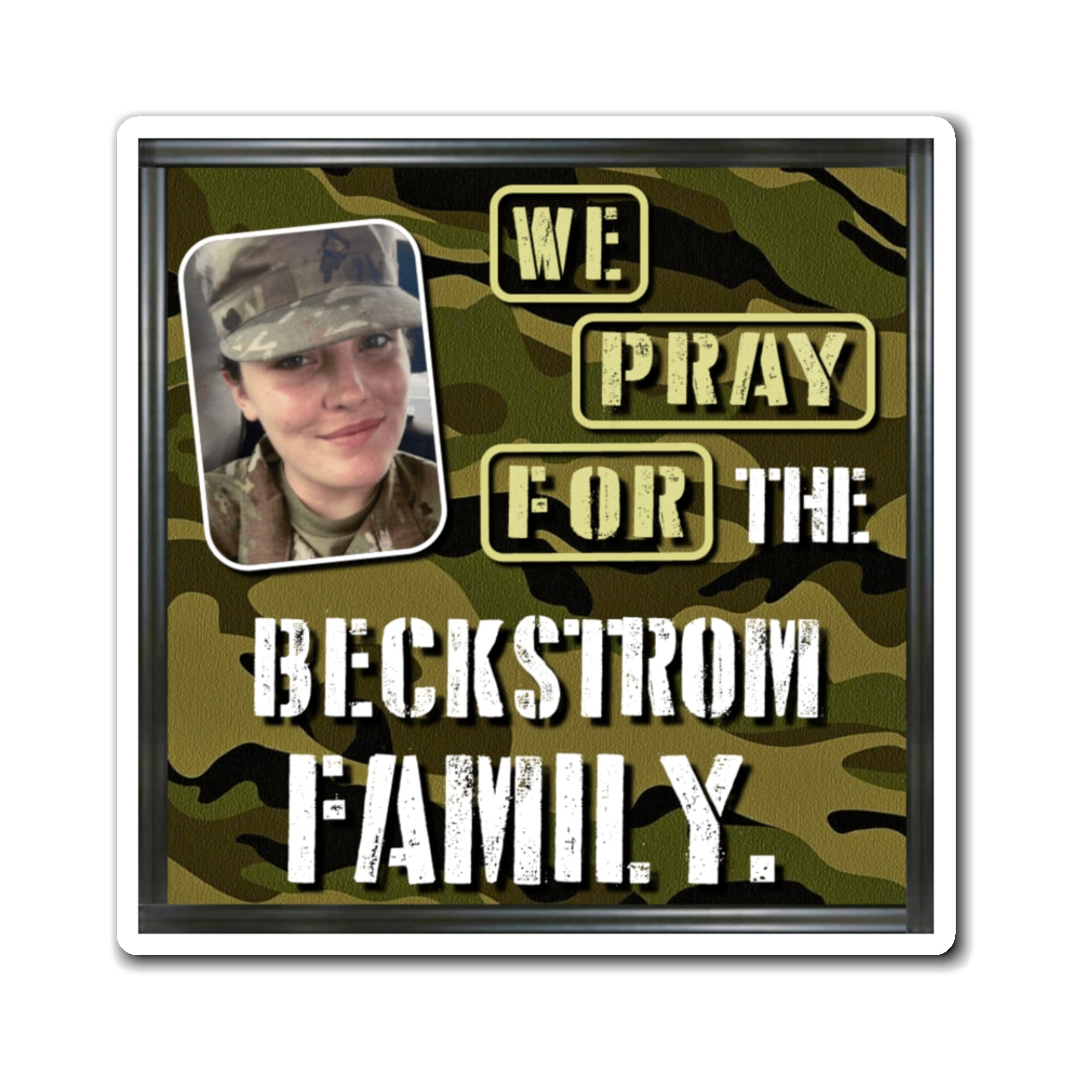 Sarah Beckstrom RIP - Families Of The Fallen - The Man Cave Magnet - 3''