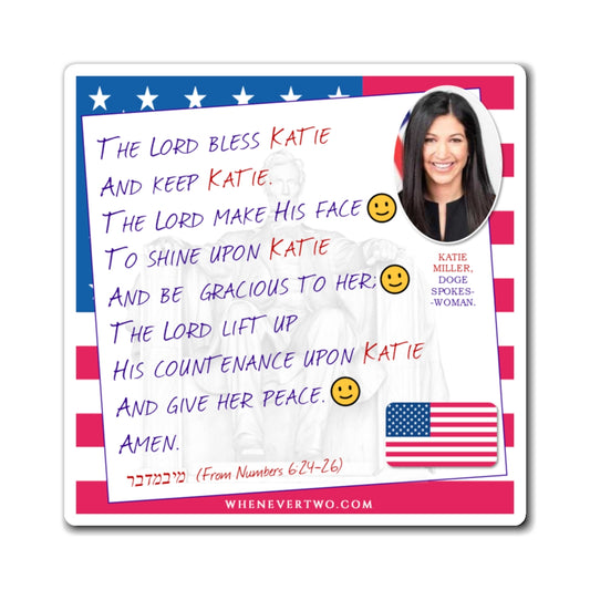 Katie Miller - Executive White House Doge Spokeswoman - The Aaronic Blessing Magnet - 4'' - [270]