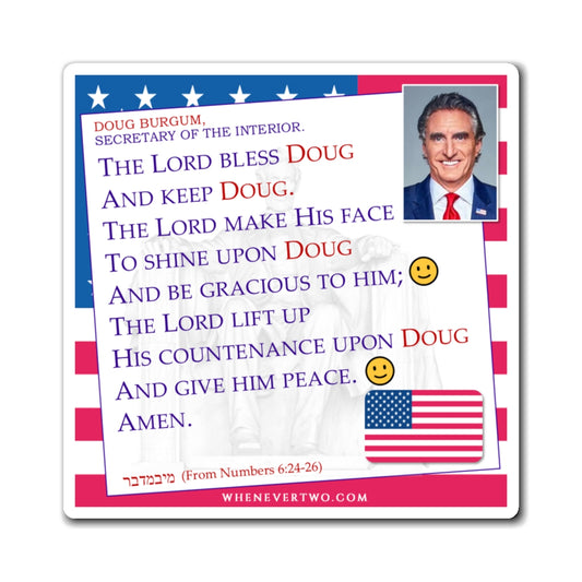 Doug Burgum - Executive Cabinet Secretary of the Interior - The Aaronic Blessing Magnet - 4'' - [119]
