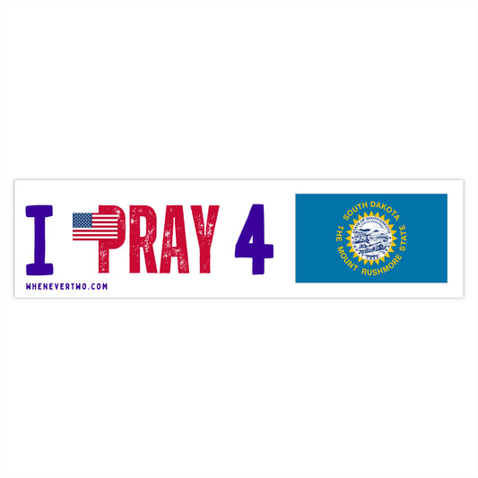 South Dakota - I Pray - Bumper Sticker - Large