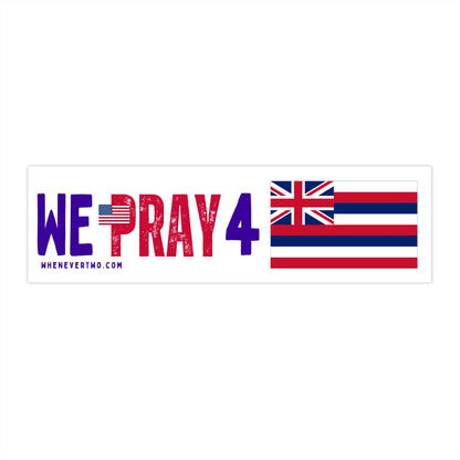 Hawaii - We Pray - Bumper Sticker - Regular