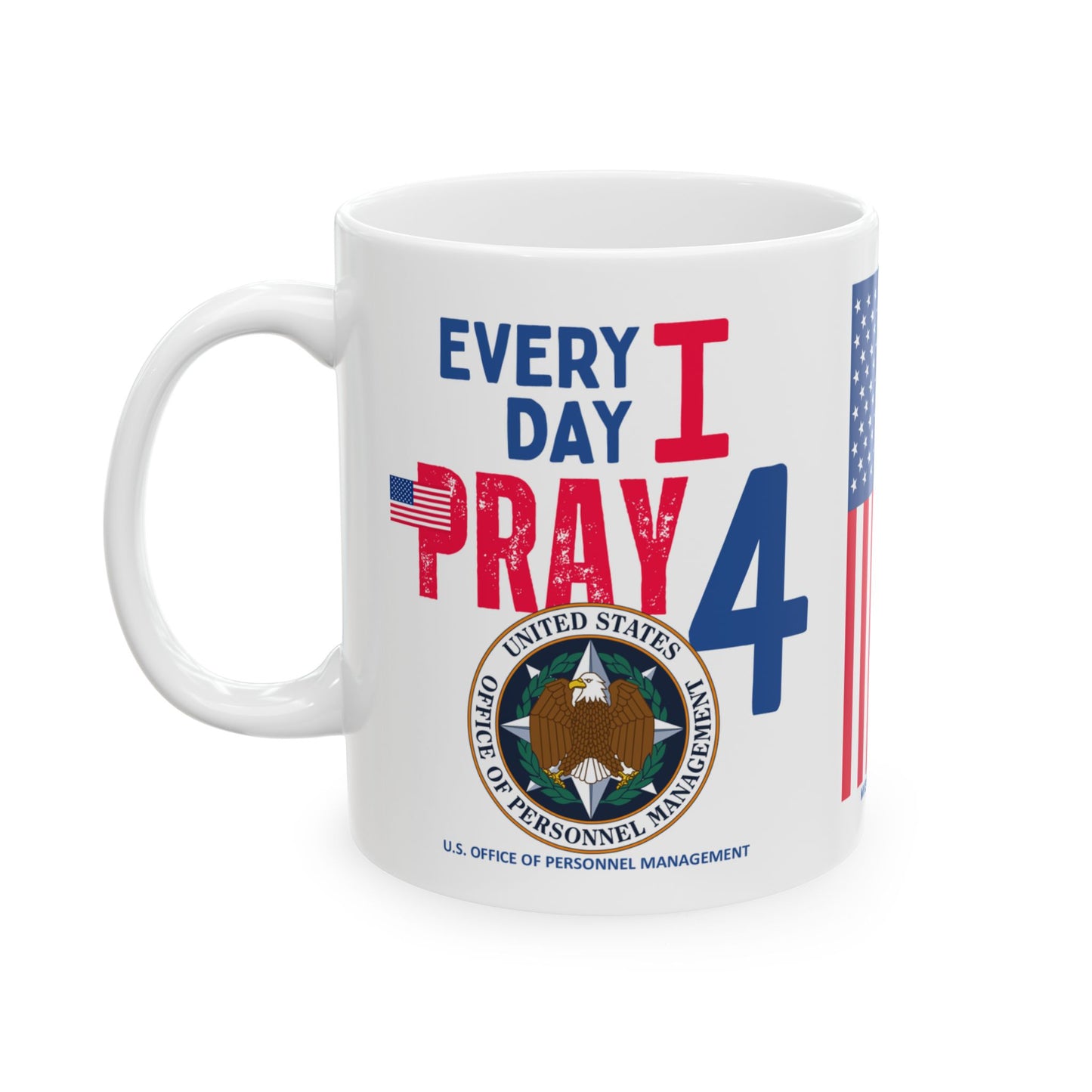 U.S. Office of Personnel Management - Major Agencies - I Pray - Mug - 11 oz