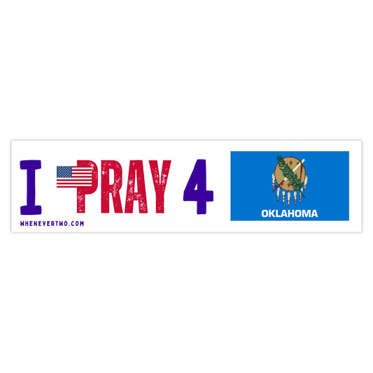 Oklahoma - I Pray - Bumper Sticker - Large