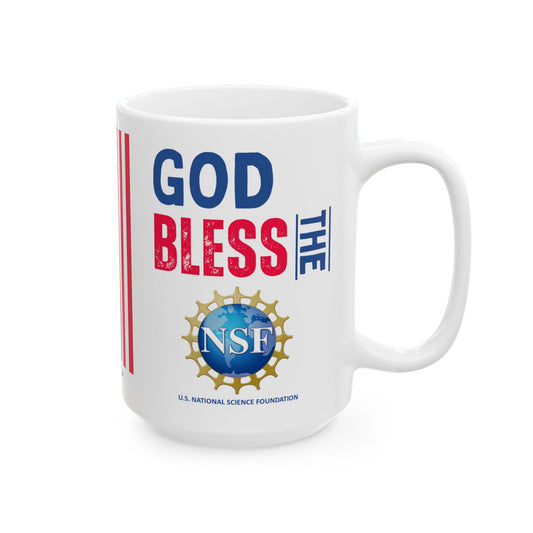U.S. National Science Foundation - Major Agencies - God Bless -  Mug - 15 oz