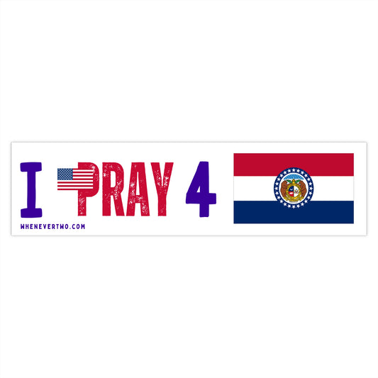 Missouri - I Pray - Bumper Sticker - Large
