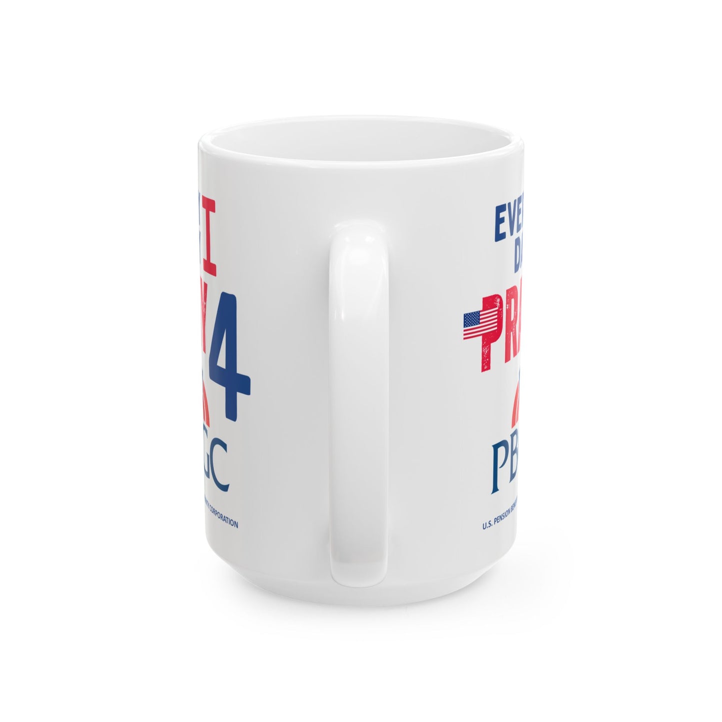 U.S. Pension Benefit Guaranty Corporation - Major Agencies - I Pray -  Mug - 15 oz
