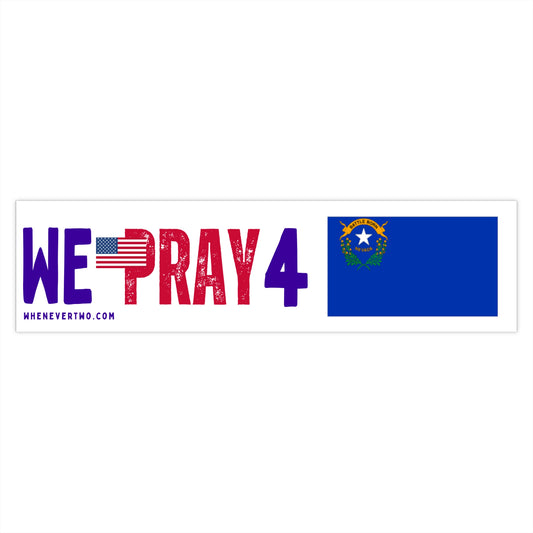 Nevada - We Pray - Bumper Sticker - Large