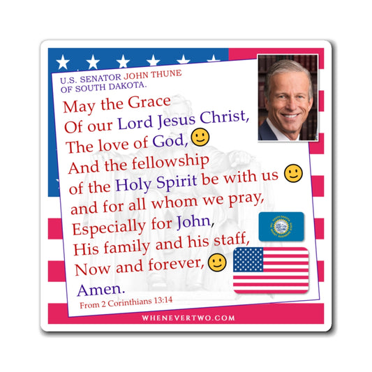 John Thune - Legislative Senator South Dakota - The Benediction Blessing Magnet - 4'' - [260]