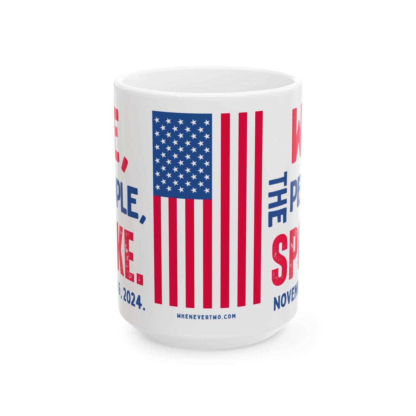 Donald John Trump. - Executive White House President of the United States of America - We The People Spoke - Mug - 15oz
