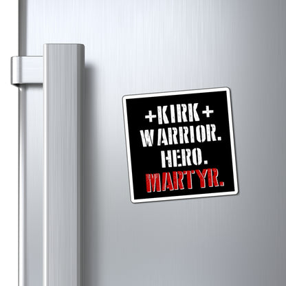 Charlie Kirk RIP - Families Of The Fallen - The Hero Magnet - 3''