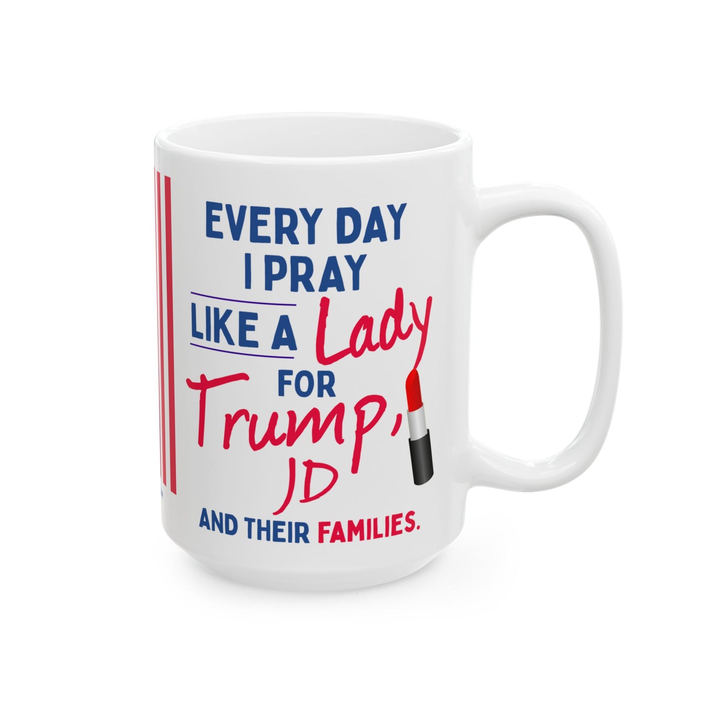Donald John Trump. - JD Vance - I Pray - Lady - Mug - 15oz - [209]