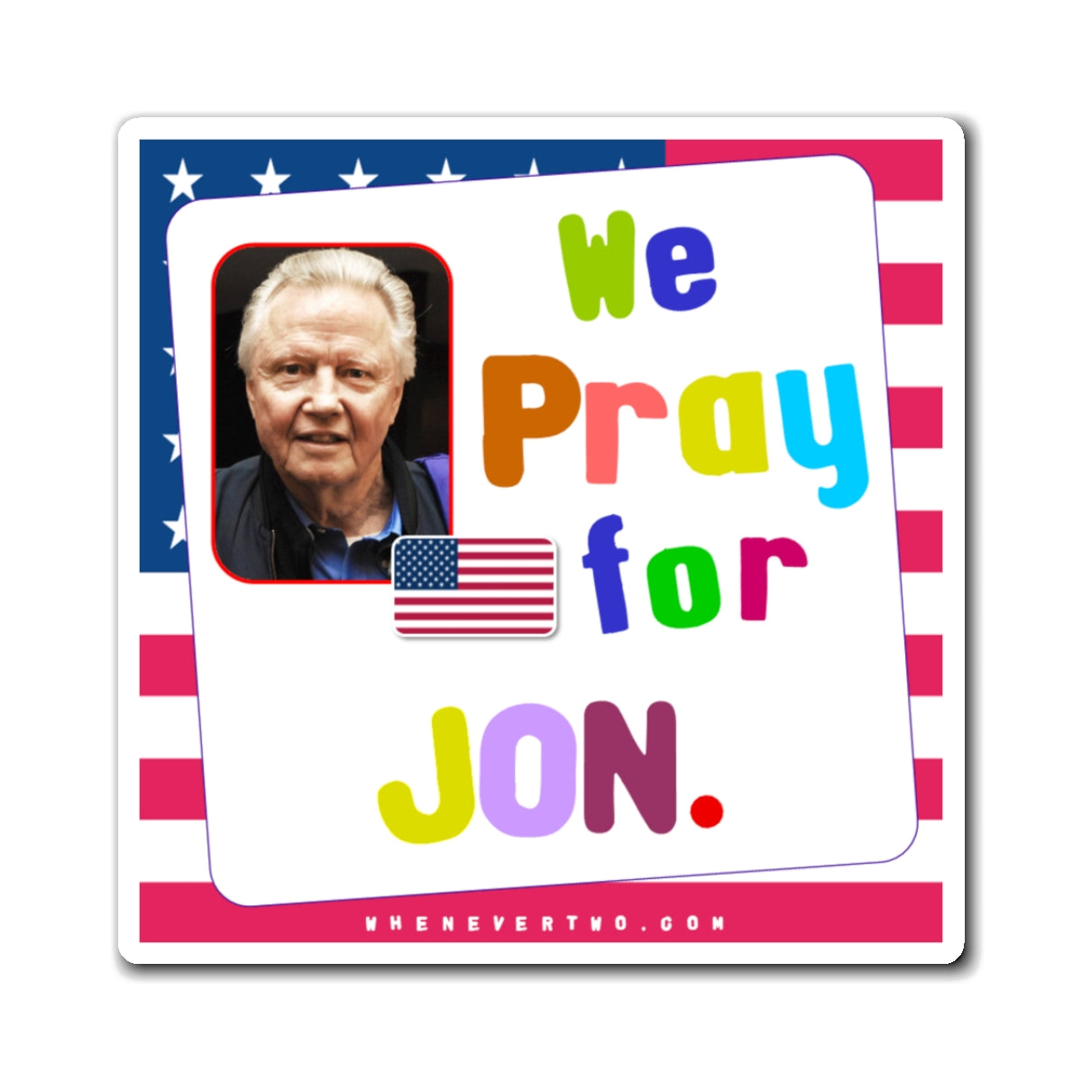 Jon Voight - We The People - Noah's Rainbow Magnet - 3'' - [52]