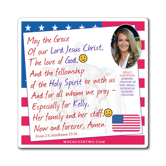 Kelly Loeffler - Executive Cabinet Administrator of the Small Business Administration - The Benediction Blessing Magnet - 4'' - [134]