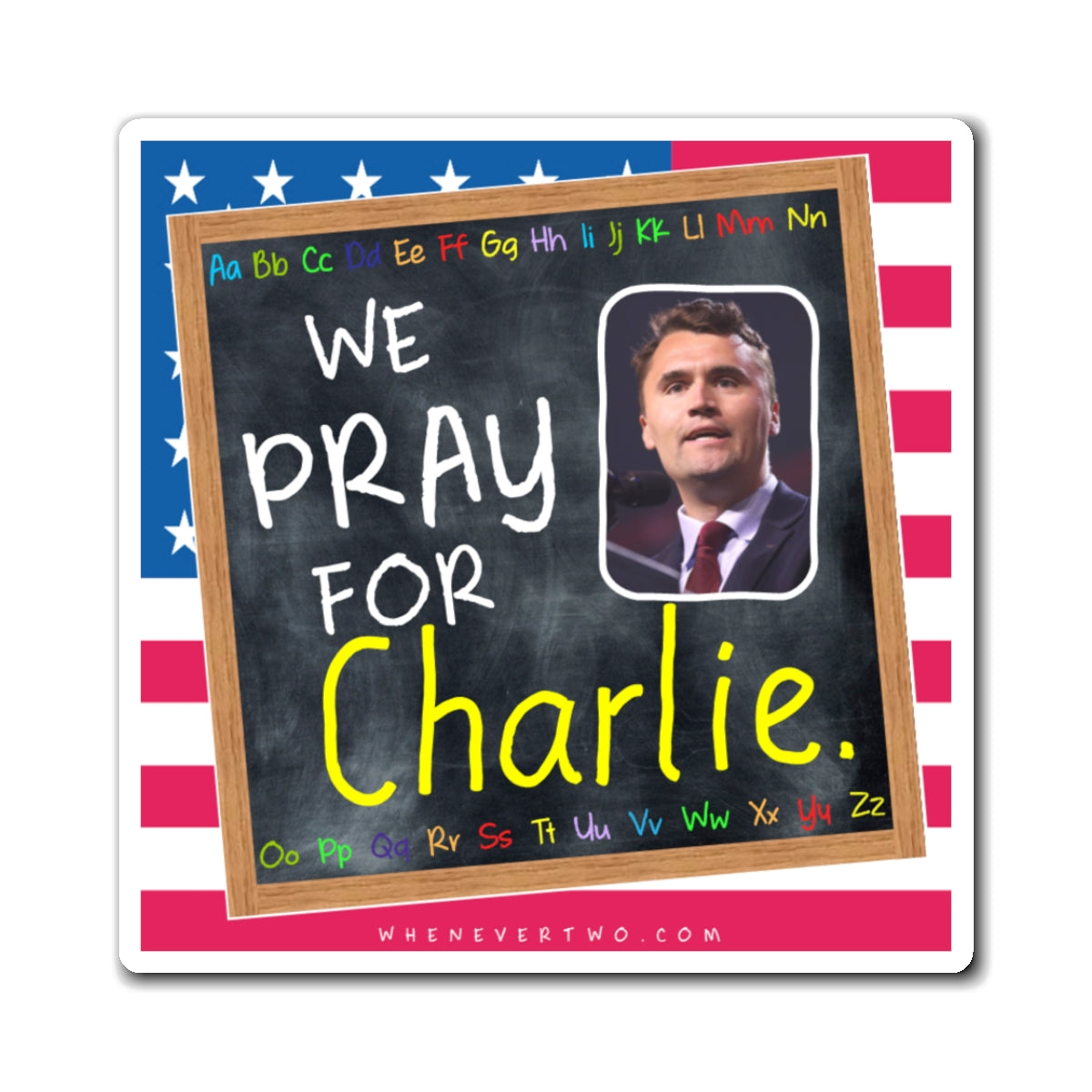Charlie Kirk - We The People - The Blackboard Magnet - 3'' - [19]