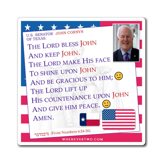 John Cornyn - Legislative Senator Texas - The Aaronic Blessing Magnet - 4'' - [221]