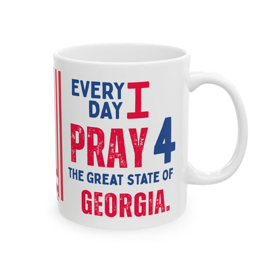 Georgia - I Pray For -  Mug - 11 oz