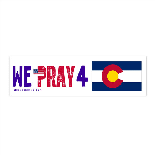 Colorado - We Pray - Bumper Sticker - Regular