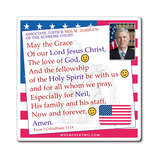 Neil M. Gorsuch - Judiciary Supreme Court Associate Justice - The Benediction Blessing Magnet - 4'' - [139]