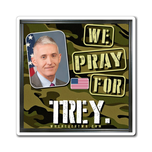 Trey Gowdy - We The People - The Man Cave Magnet - 3'' - [101]