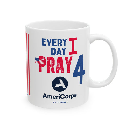 U.S. AmeriCorps - Major Agencies - I Pray -  Mug - 11 oz